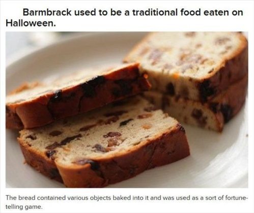 Halloween Fun Fact: Barmbrack used to be a traditional food eaten on Halloween.