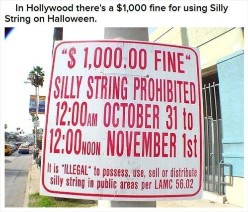 Halloween Fun Facts: In Hollywood there's a $1000 fine for using silly string on Halloween.